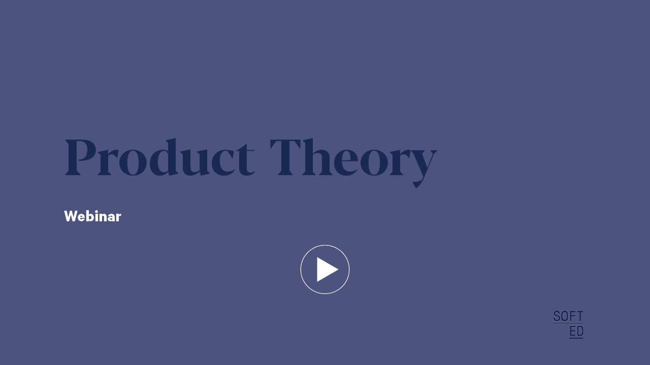 Product Theory: Real-World Innovation and Creativity Enablement For Your Career and Beyond