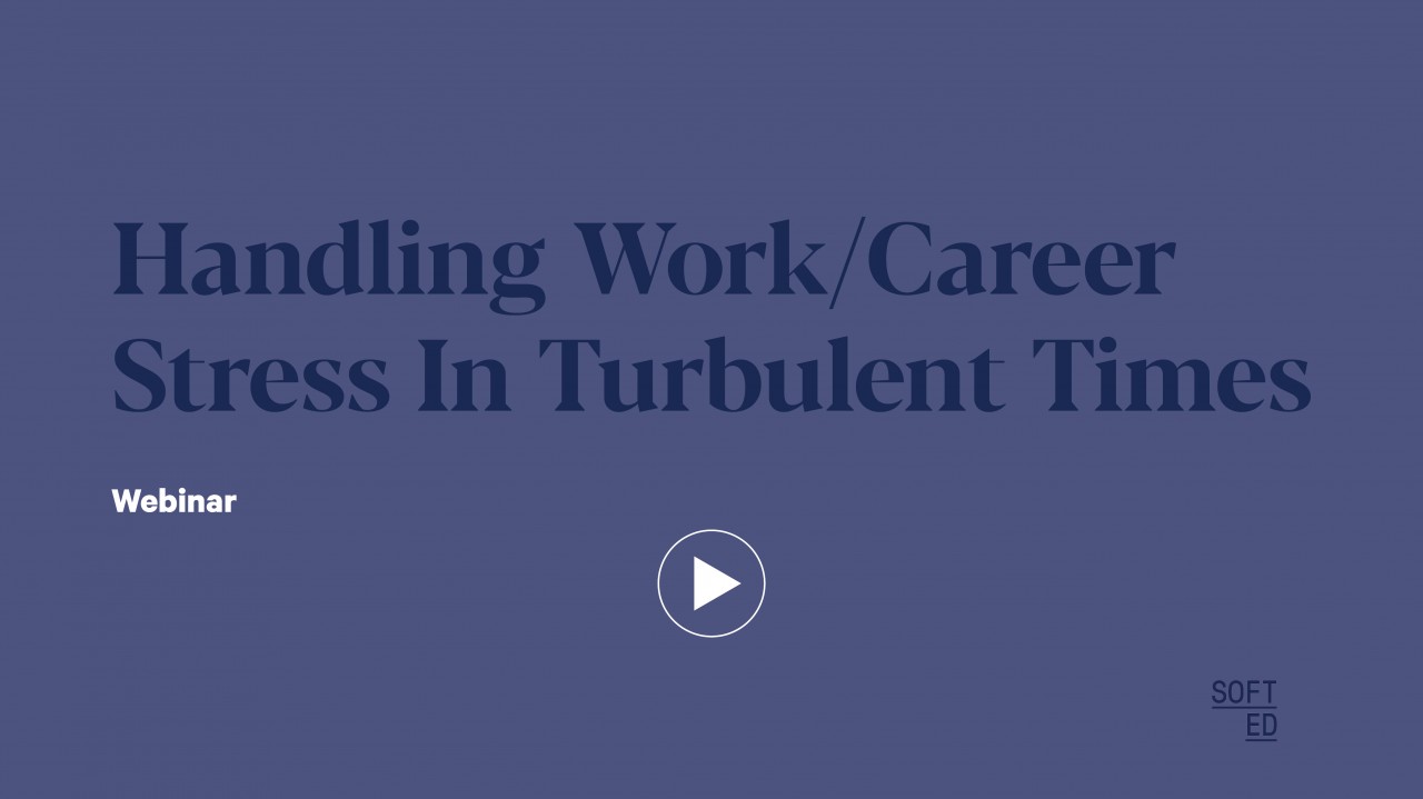 Handling Work and Career Stress in Turbulent Times