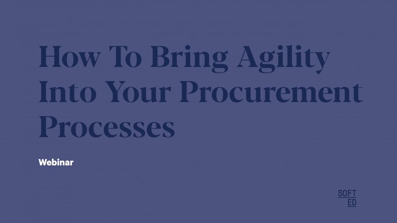 How To Bring Agility Into Your Procurement Processes