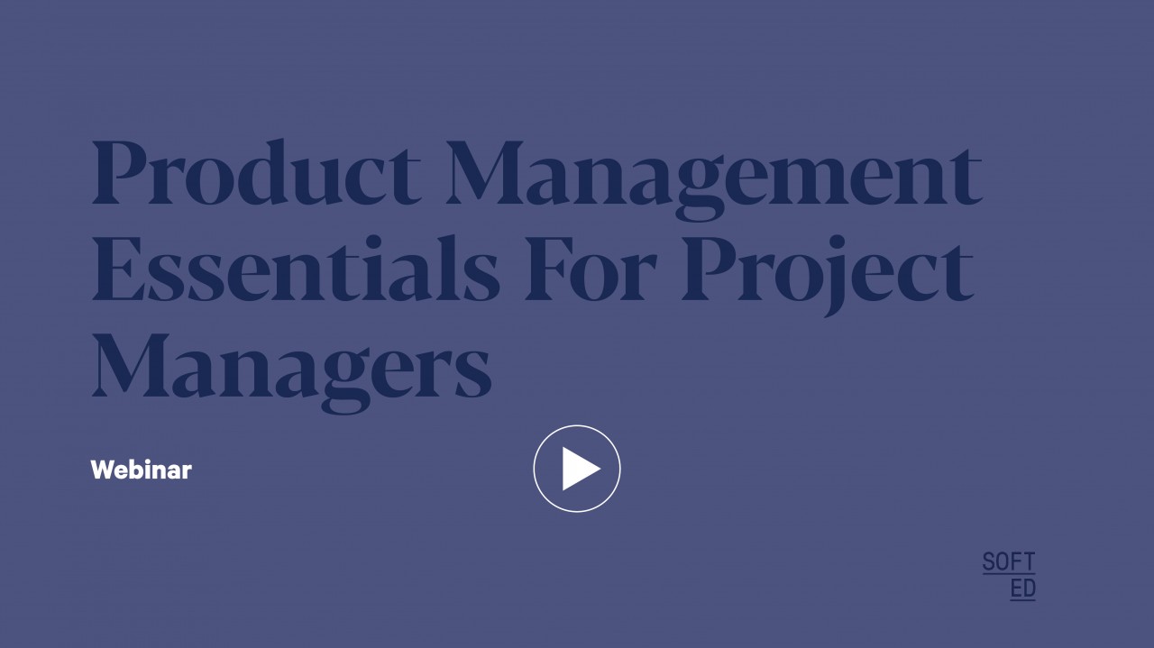 Product Management Essentials For Project Managers